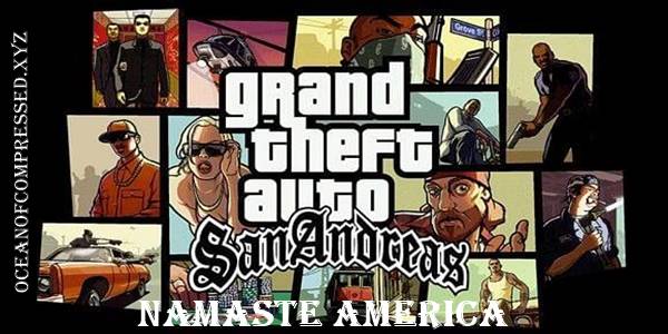 GTA San Andreas Namaste America Game Download For PC