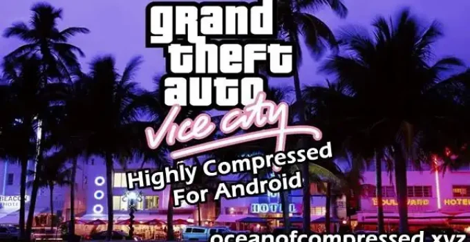 GTA Vice City Highly Compressed For Android (200 MB) (2023)
