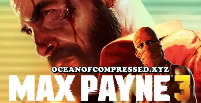 Max Payne 3 Download For PC Highly Compressed (1 GB)