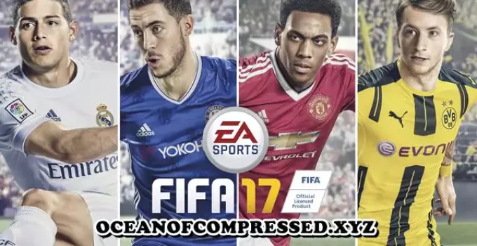 FIFA 17 Download For PC Highly Compressed (100% Working)